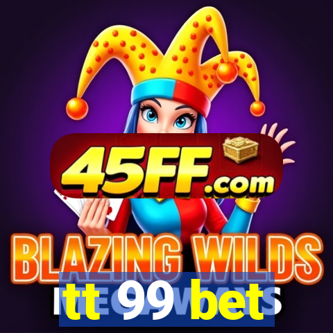 tt 99 bet